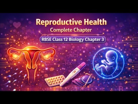 Reproductive Health (जनन स्वास्थ्य) Complete Chapter | RBSE Class 12 Biology Chapter 3