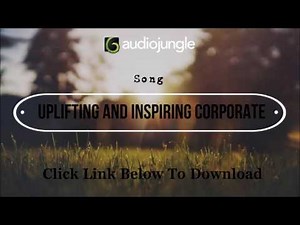 Uplifting and Inspiring Positive Corporate Instrumental for your project by Audiojungle