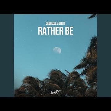 Rather Be