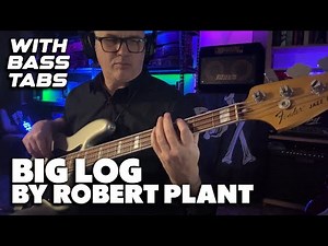 Big Log by Robert Plant / with bass tabs