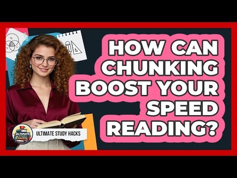 How Can Chunking Boost Your Speed Reading? - Ultimate Study Hacks