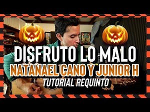 I Enjoy the Bad - NATANAEL CANO - JUNIOR H - Tutorial - REQUINTO - Guitar - ALDO GARCIA