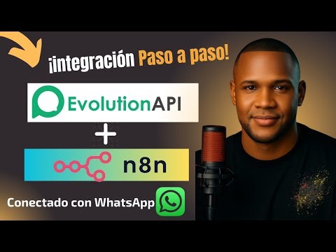 Cómo Integrar Evolution API en N8N para Automatizar WhatsApp (Paso a Paso)