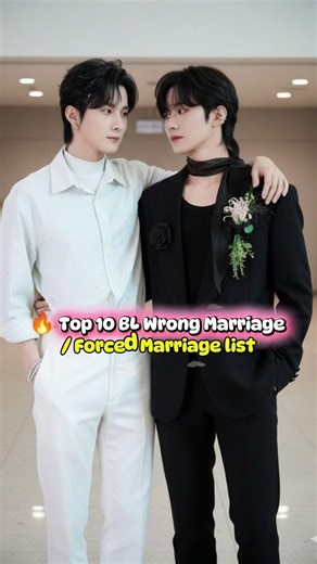 🔥 Top 10 BL Wrong Marriage / Forced Marriage list#youtubeshorts#ytshorts#viralvideo#youtube#video