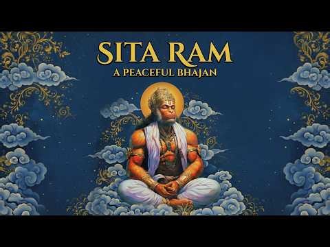 Sita Ram Sita Ram Bhajan | Peaceful Ram Naam Chanting | Hanuman Meditation Bhakti | सीता राम भजन