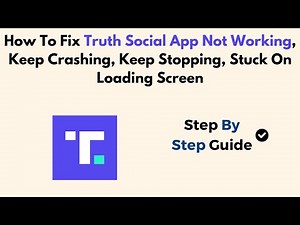 How To Fix Truth Social App Not Working, Keep Crashing, Keep Stopping, Stuck On Loading Screen