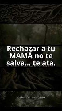Rechazar a mamá no te aleja… te mantiene atada 💔
