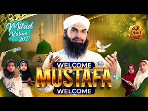 New Rabi ul Awal Naat 2021 | Welcome Mustafa Welcome | Muhammad Khalil Attari | Naat Production