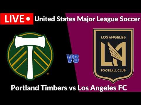 🔴 LIVE NOW! Portland Timbers vs Los Angeles FC ⚽ MATCH!! MLS Real Score + SP Simulation 😱