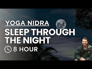 Yoga Nidra | Deep Sleep with Night Time Nature Sounds (8 hours)