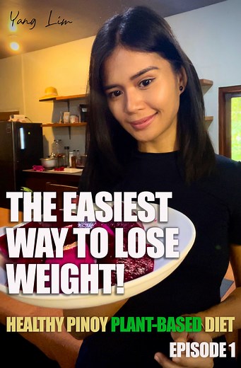 24K reactions · 3.4K shares | WEIGHT LOSS SERIES: EP1 HEALTHY PINOY PLANT-BASED DIET  #yanglimplantbased #healthylifestyle #veganrecipes #mealprep #filipinofood 殺#weightlossjourney | Yang Lim | Facebook