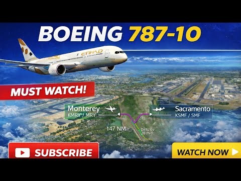 Boeing 787-10 Etihad ✈️ Stunning Takeoff & Landing | Monterey to Sacramento | MUST WATCH!