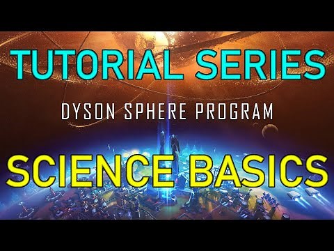SCIENCE BASICS - Dyson Sphere Program Tutorial Guide Ep 02