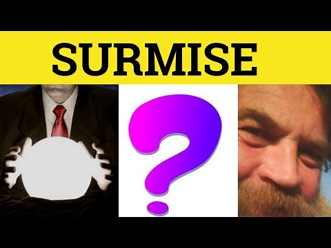 🔵 Surmise - Surmise Meaning - Surmise Examples - Surmise in a Sentence