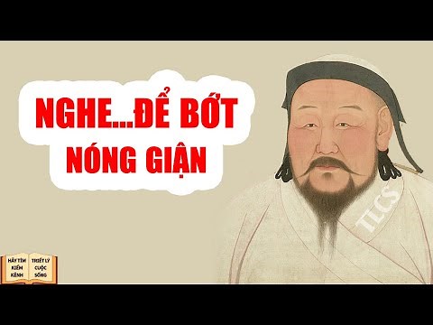 Nghe để bớt nóng giận - Triết Lý Cuộc Sống