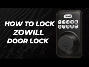 How to Lock Zowill Door Lock from Outside