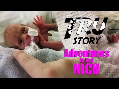 Tru Story - Adventures in the NICU