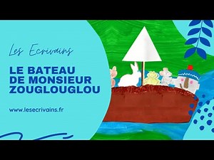 Le bateau de Monsieur ZOUGLOUGLOU