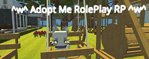 ^w^ Adopt Me RolePlay RP ^w^