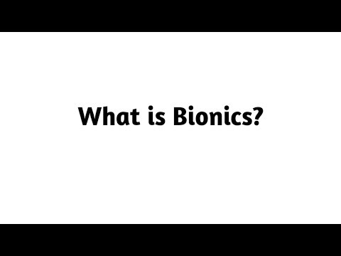 What is Bionics ?