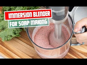 Ultimate Guide to Using an Immersion Blender for Soap Making | DIY Soap Crafting