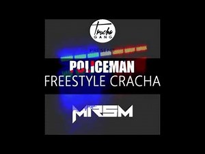 MrSM - Policeman ( Freestyle Cracha )