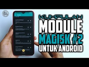 Kumpulan Module Magisk Untuk Daily dan Gaming - EPS #2