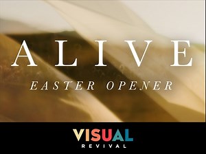 Alive Easter Opener | Visual Revival