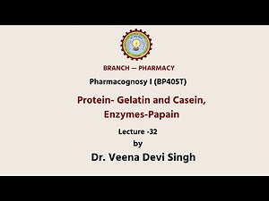 Pharmacognosy-I | Protein-Gelatin and Casein, Enzymes-Papain | AKTU Digital Education