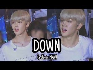 BTS Jimin FMV- Down🧡