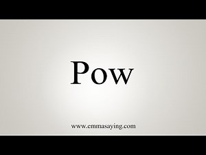 How To Say Pow