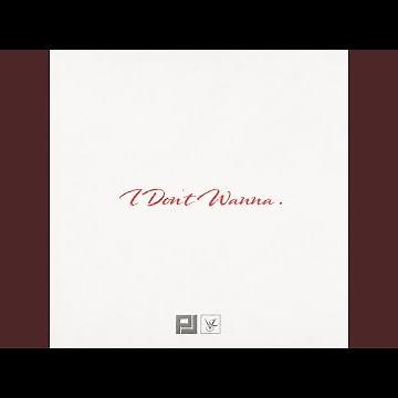 I Don't Wanna