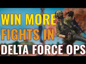 Win More Fights in Delta Force Ops | Survival Guide