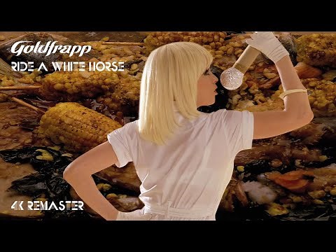 Goldfrapp - Ride A White Horse (Official 4K Video)