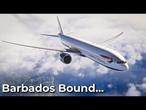 Microsoft Flight Simulator 2024 B777: London Gatwick to Barbados | British Airways Full Flight