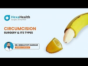Is Circumcision a major surgery? ||Types of Circumcision Surgery || HexaHealth Expert