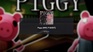 Piggy Mrs. P Quest guide
