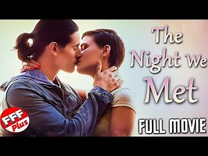 THE NIGHT WE MET | Story Of A First Kiss | Full SWEET LOVE STORY Movie HD