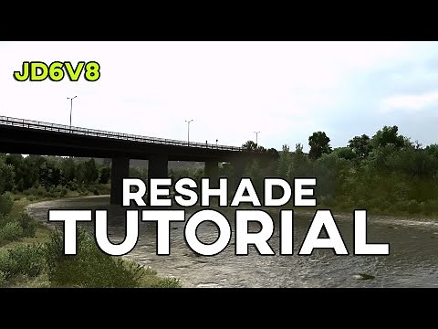 ETS2 - ReShade - TUTORIAL - JD6V8