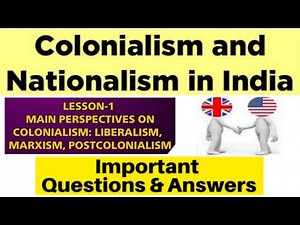 Lesson-1 Main perspectives on Colonialism: Liberalism, Marxism, Post-colonialism | Political Science