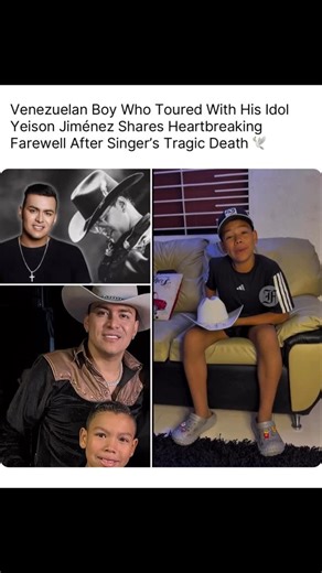 MexicanWorldStarFoo on Instagram: "Saying goodbye to his idol! — Yeison Ibarra, the Venezuelan boy who had the opportunity to go on tour with the late singer Yeison Jimenez, says goodbye to him. Through his social media, Yeison Ibarra sh-red a deeply emotional farewell video for the artist who was his idol and role model — the late singer Yeison Jiménez, who passed away a few days ago in a plane crash. 🕊️ Through tears, the young boy says, “Thank you so, so much, Yeison.” ( via: @floridafoos / 