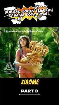 PART 3 ‼️Dora Searches for the City of Gold to Save Her Parents! ✨ #filmstoryline #movie #film