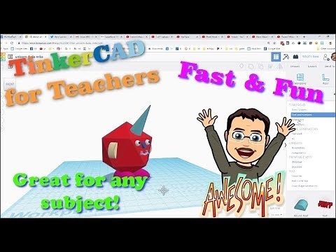 Tinkercad for Teachers! All the basics and a ton of FUN!