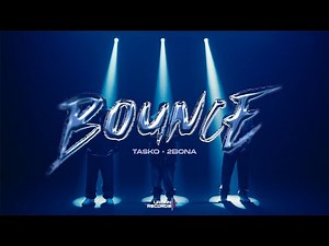 Tasko x 2Bona - Bounce (Official Video)
