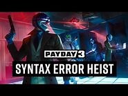 PAYDAY 3- Syntax Error Release Trailer
