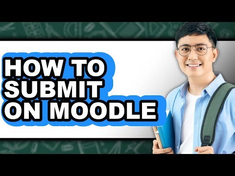 How to Submit on Moodle (only Way)