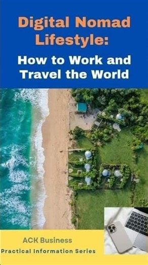 Digital Nomad Lifestyle: How to Work and Travel the World