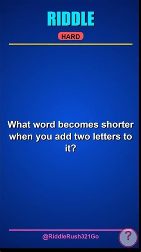 Can YOU solve this? What word becomes shorter when you... #riddlerush #shorts