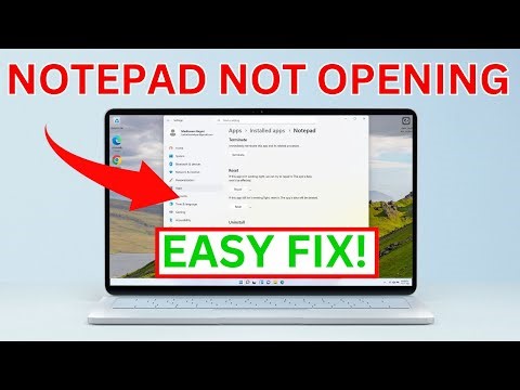 Fix Notepad Not Opening Or Working In Windows 11 (New Method)