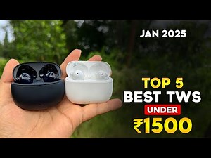 Ranking Top 5 Best TWS Under 1500 in 2025 ⚡⚡ Best TWS Earbuds Under ₹1500 ⚡ JAN 2025